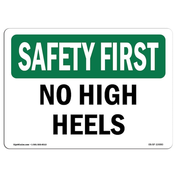 OSHA SAFETY FIRST Sign, No High Heels, 24in X 18in Rigid Plastic, 18" W, 24" L, Landscape
